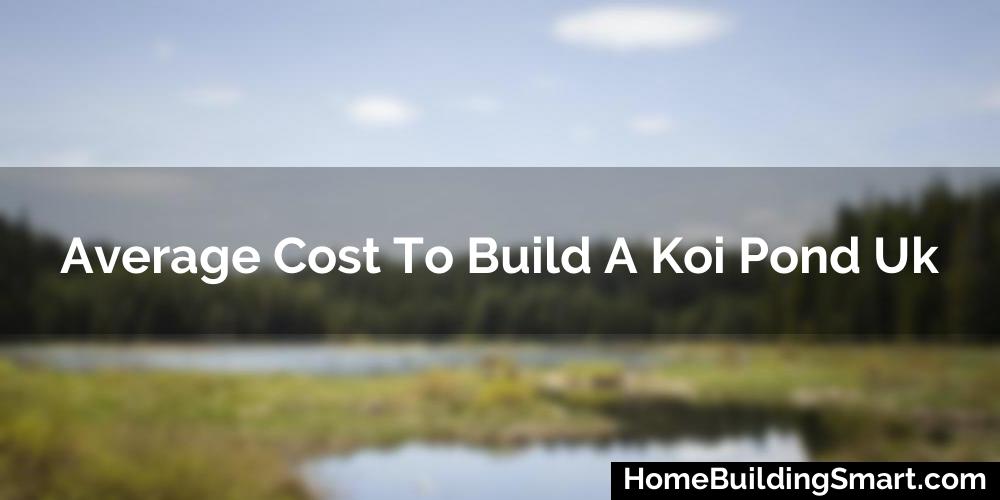 Average Cost To Build A Koi Pond Uk