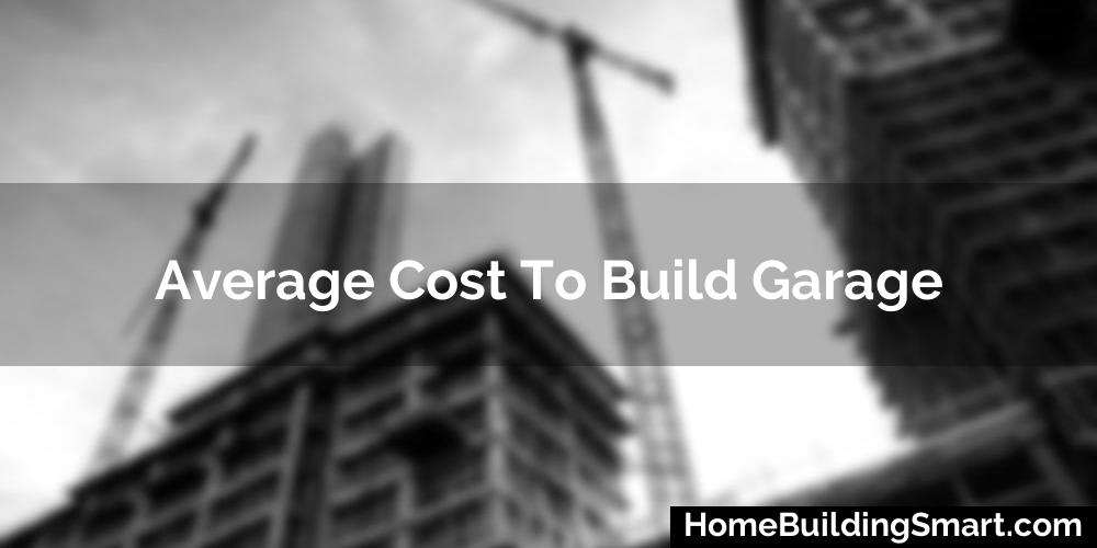 Average Cost To Build Garage