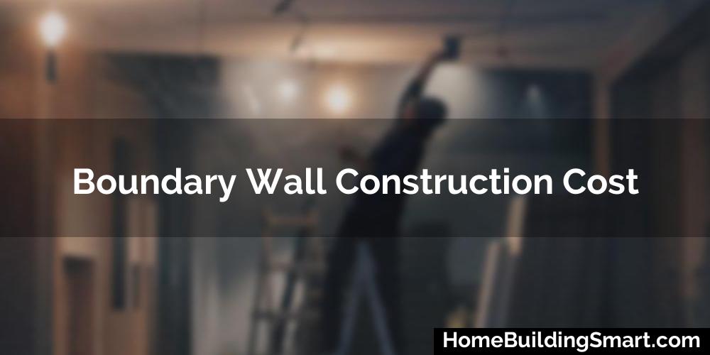 Boundary Wall Construction Cost