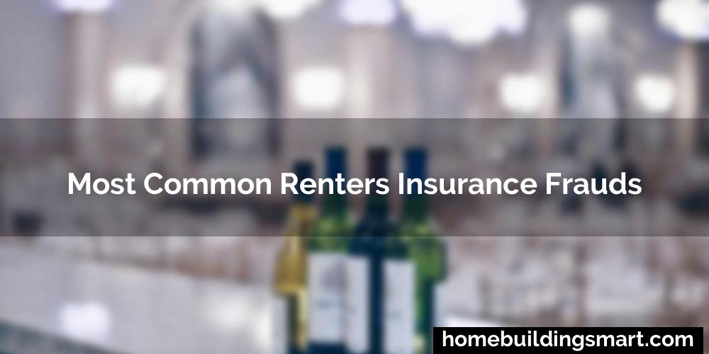 Most Common Renters Insurance Frauds