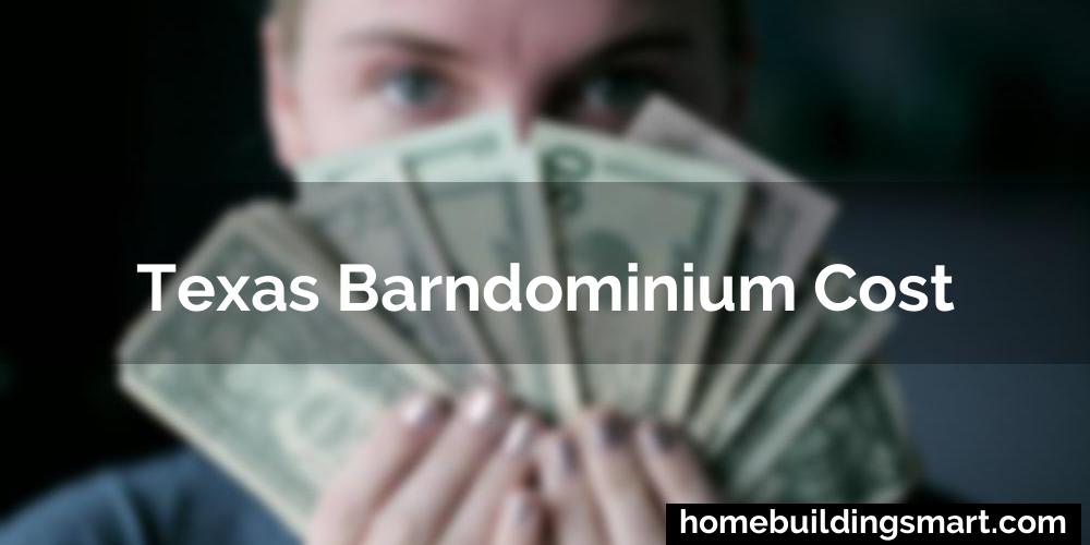 Texas Barndominium Cost