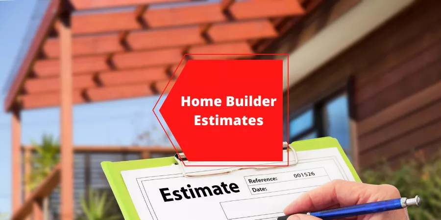 Understanding Home Builder Estimates and Overages
