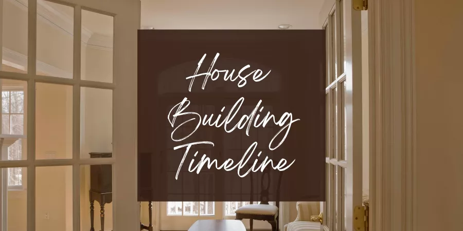 House Building Timeline